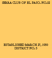 Text Box: Serra Club of  El Paso. No.52Established March 27, 1950 District No. 5