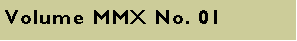 Text Box: Volume MMX No. 01