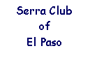 Text Box: Serra Club of El Paso 