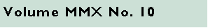 Text Box: Volume MMX No. 10